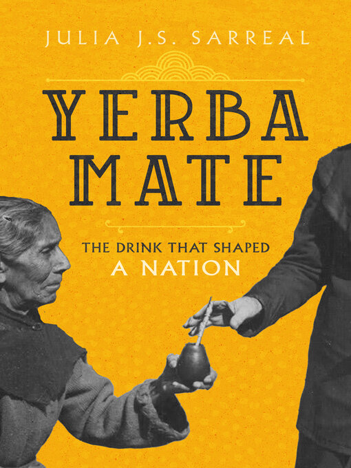 Title details for Yerba Mate by Julia J.S. Sarreal - Available
